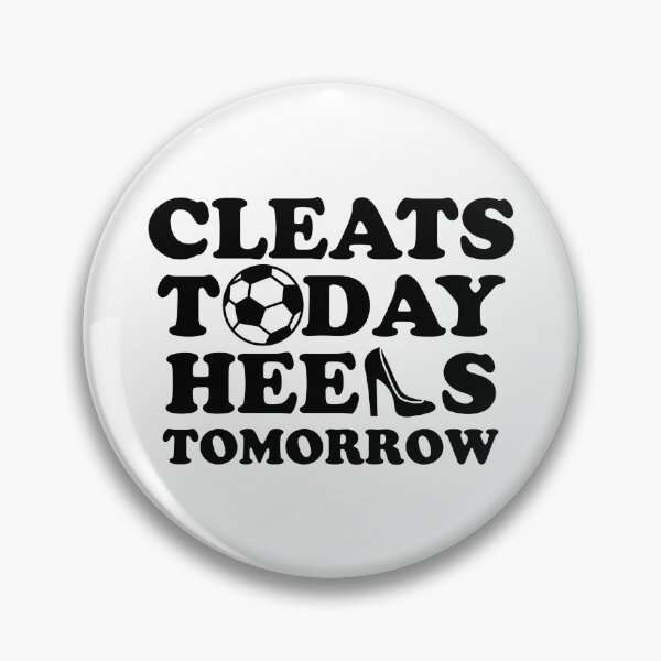 Item preview, Cleats Today Heels Tomorrow Soccer designed and sold by Louise-Mae.