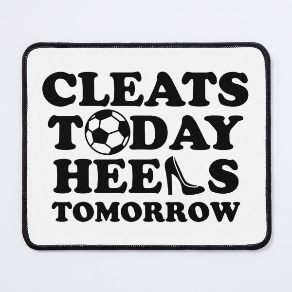 Item preview, Cleats Today Heels Tomorrow Soccer designed and sold by Louise-Mae.
