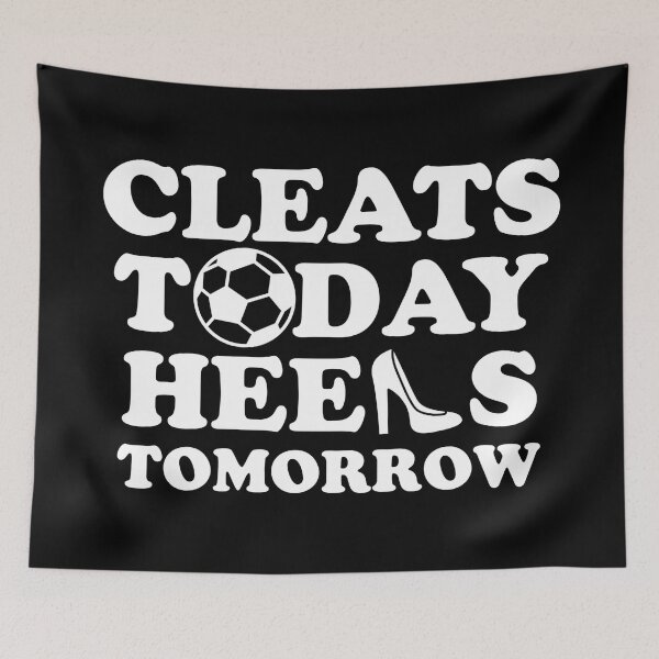 Item preview, Cleats Today Heels Tomorrow Soccer - reverse color designed and sold by Louise-Mae.