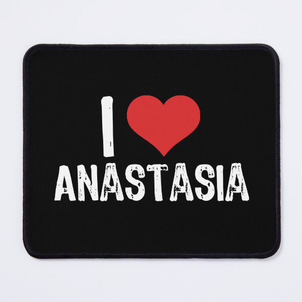 Item preview, I Love Anastasia designed and sold by The "I Love Everything" Shop.