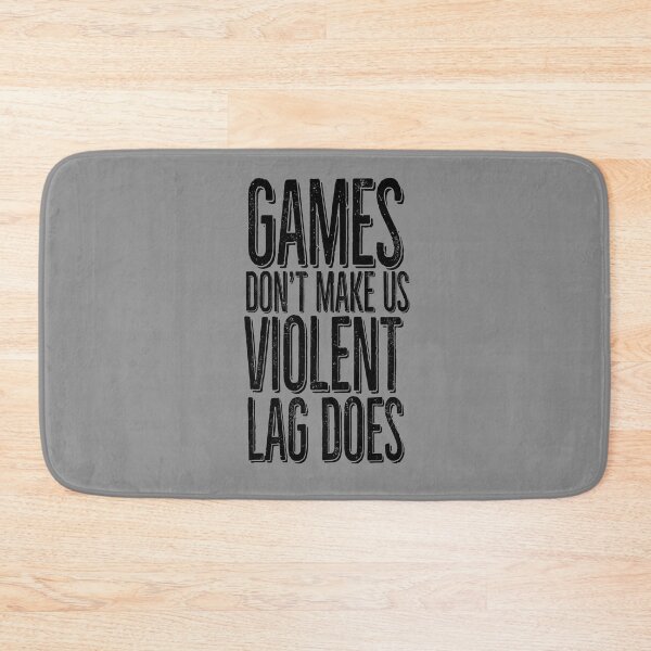 Item preview, Games don't make us violent, lag does designed and sold by PAINTMONKEYS.