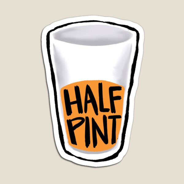 Half Pint Magnet