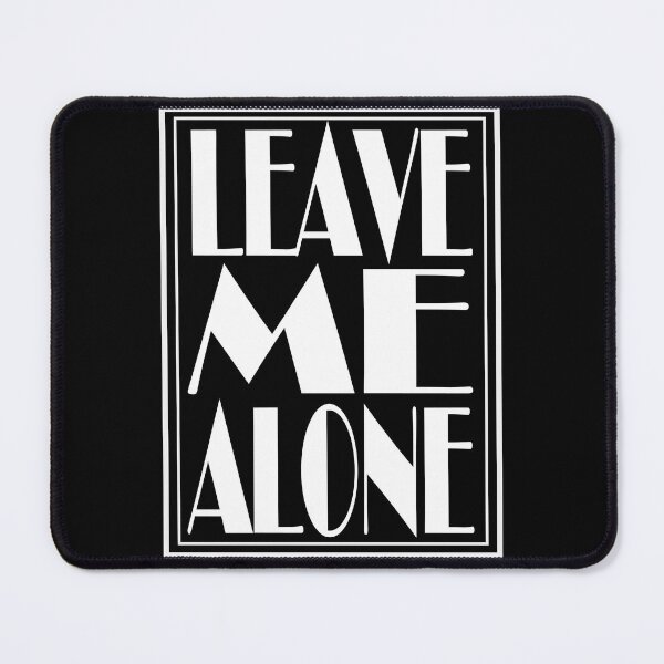 Item preview, leave me alone designed and sold by Best-Kept.