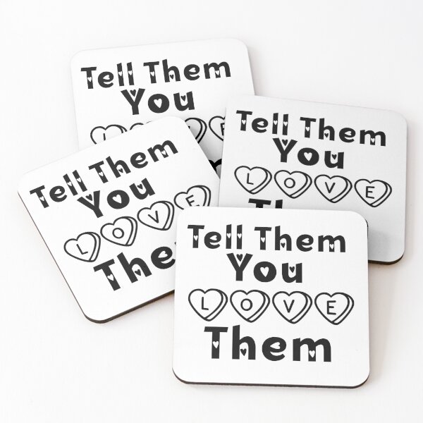 Item preview, Tell Them You Love Them designed and sold by ArtWithHearts11.