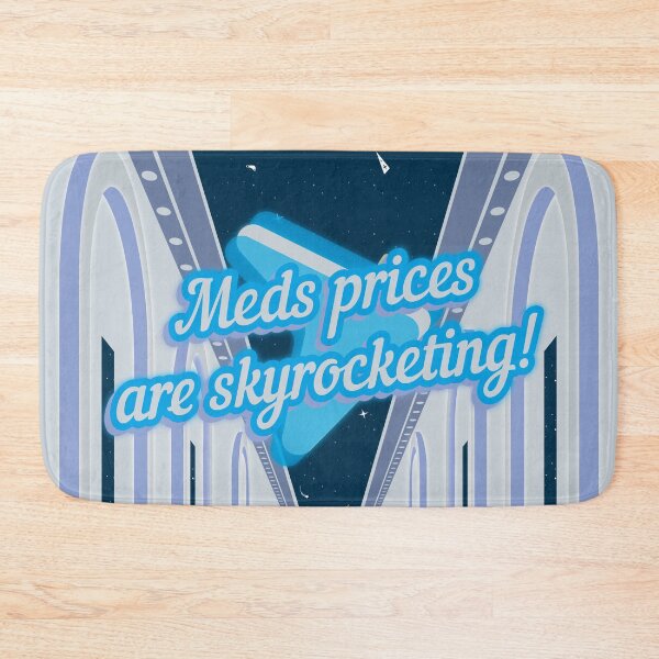 Item preview, Meds prices are skyrocketing! designed and sold by bubblegumrococo.