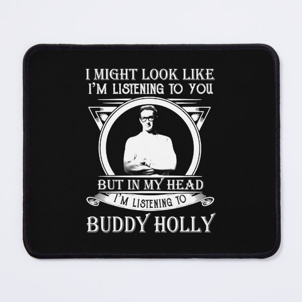 Item preview, I Might Look Like I’m Listening To You But In My Head I’m Listening To Buddy Holly designed and sold by ShirleyBr99.