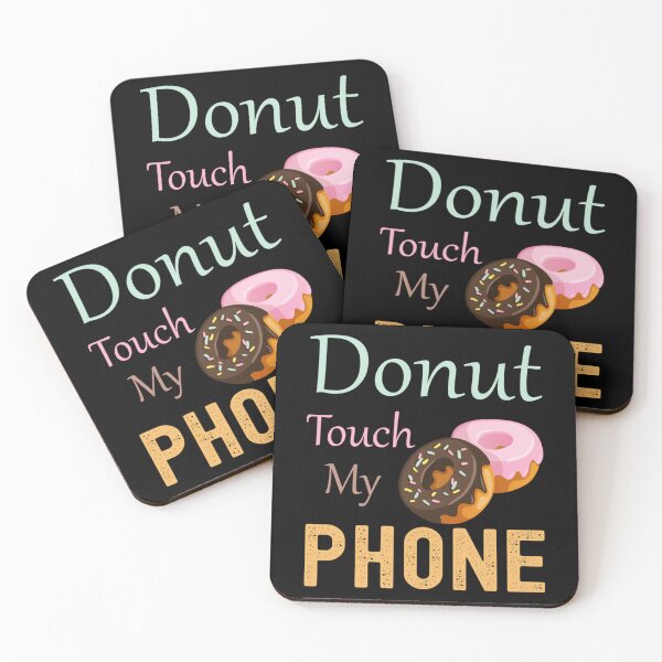 Item preview, donut touch my phone                        designed and sold by StoutDrew.