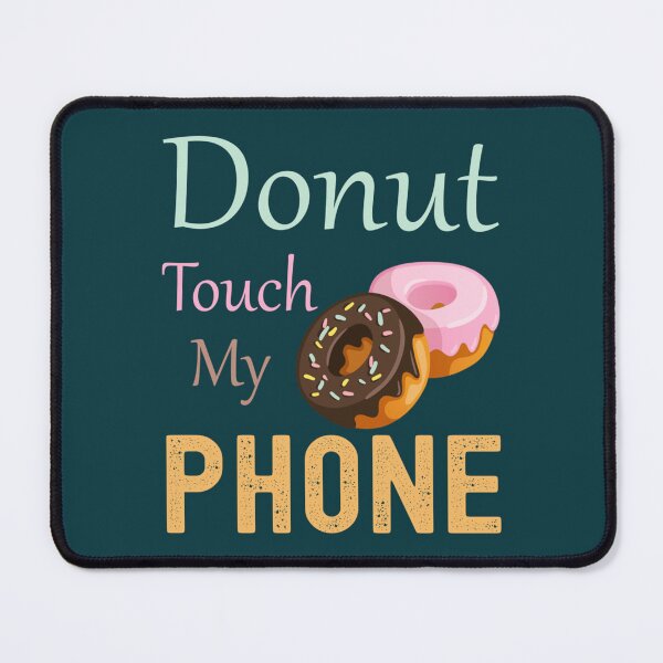 Item preview, donut touch my phone designed and sold by StoutDrew.