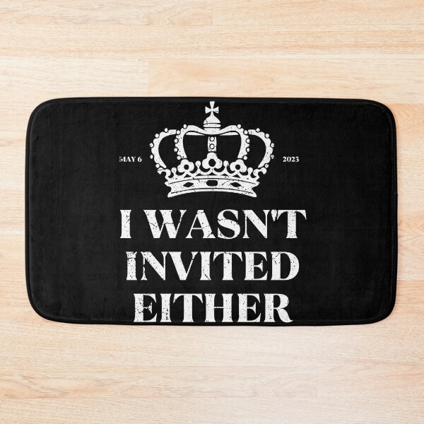 Item preview, King Charles Coronation Souvenirs I Wasn't Invited Either designed and sold by NUMAcreations.