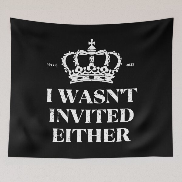 Item preview, King Charles Coronation Souvenirs I Wasn't Invited Either designed and sold by NUMAcreations.