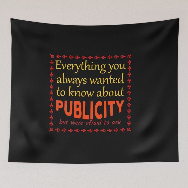Item preview, Everything you always wanted to know about publicity T-Shirt designed and sold by PODgraphics.