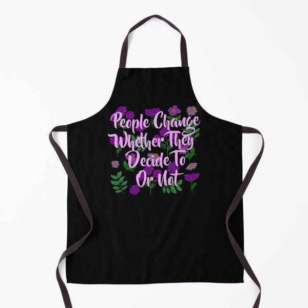 Item preview, People change whether they decide to or not designed and sold by remerasnerdas.
