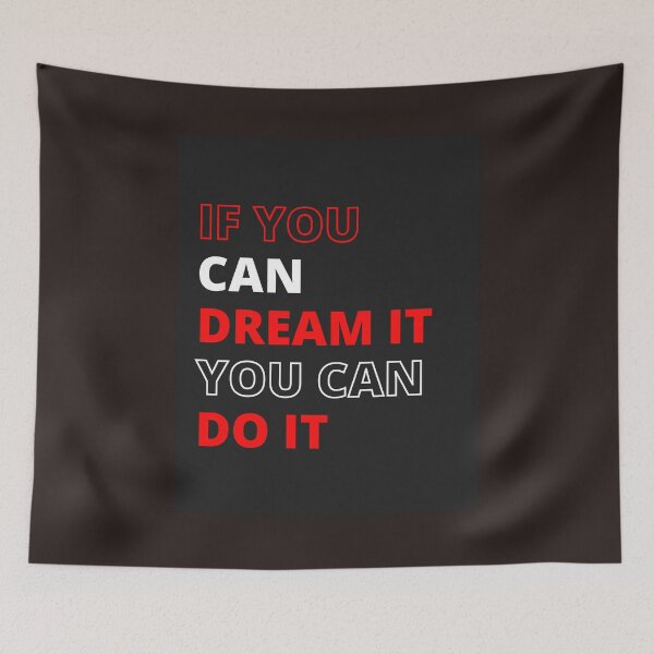 Item preview, If you can dream it you can do it designed and sold by Shenuka93.
