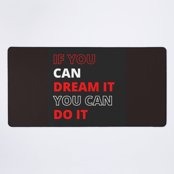 Item preview, If you can dream it you can do it designed and sold by Shenuka93.