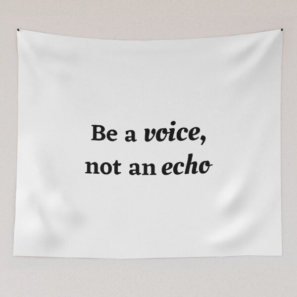 Item preview, Be a voice, not an echo designed and sold by Loot Locker.