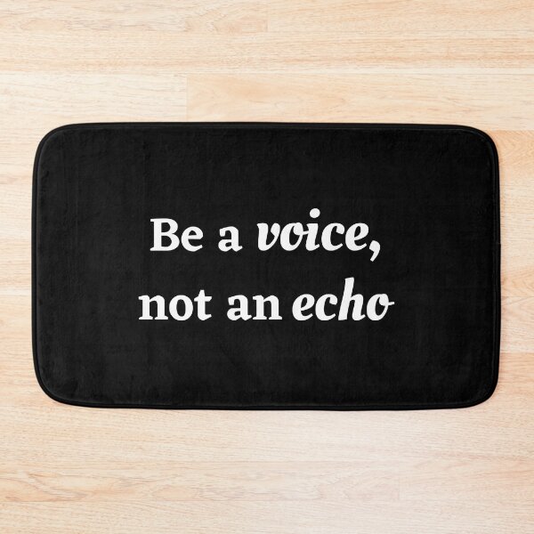 Item preview, Be a voice, not an echo designed and sold by Loot Locker.
