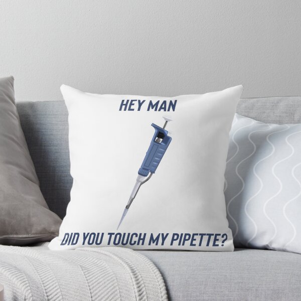 Item preview, Hey Man did you Touch my Pipette? designed and sold by briellemartens.