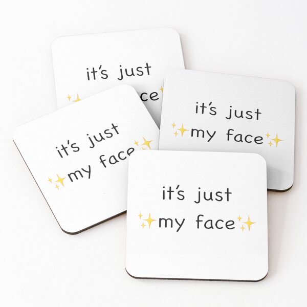Item preview, It’s just my face  designed and sold by OtieAndCo.