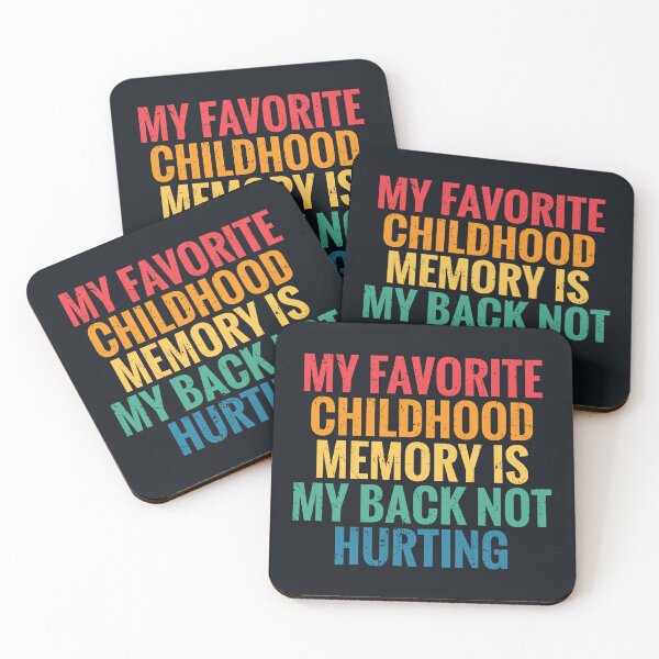 Item preview, My favorite childhood memory is my back not hurting designed and sold by SweetLog.