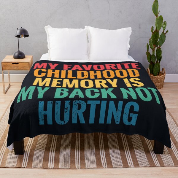 Item preview, My favorite childhood memory is my back not hurting designed and sold by SweetLog.