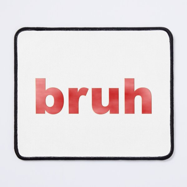 Item preview, Bruh in Red designed and sold by m2inspiration.