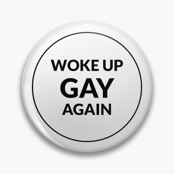 Item preview, Woke up gay again   designed and sold by Inspirationmotivation.