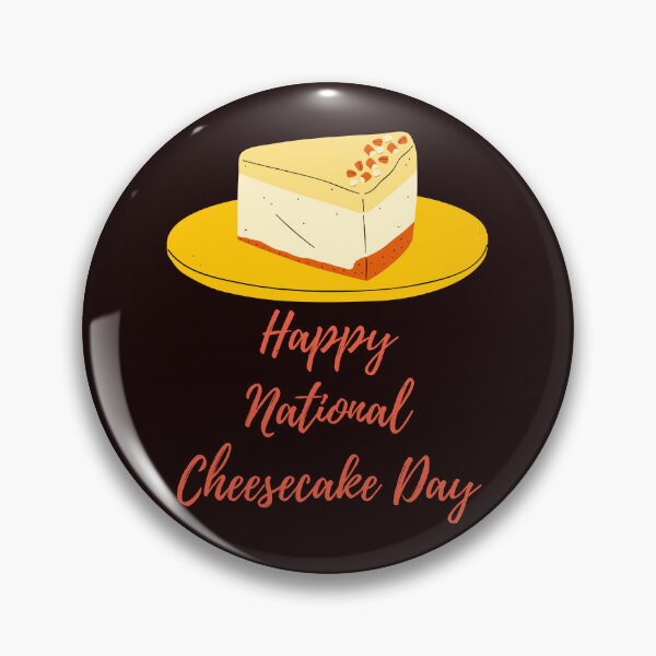 Item preview, National Cheesecake Day designed and sold by Simo0455.
