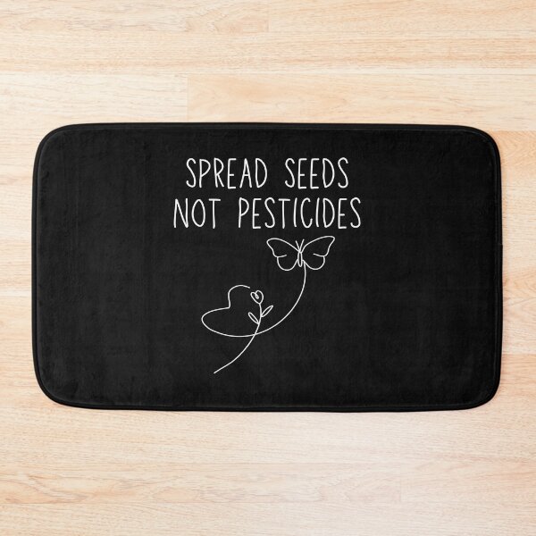 Item preview, Spread Seeds Not Pesticides White Text Modern Slogan Design designed and sold by EarthArtDesigns.