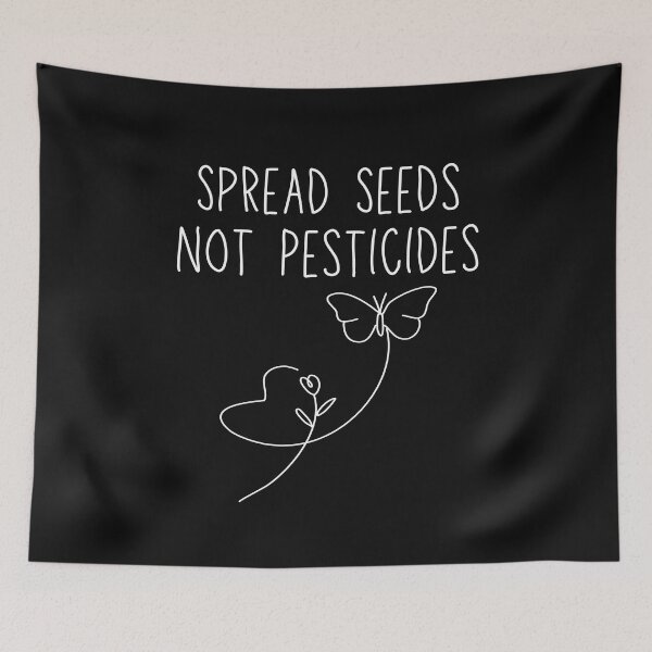 Item preview, Spread Seeds Not Pesticides White Text Modern Slogan Design designed and sold by EarthArtDesigns.