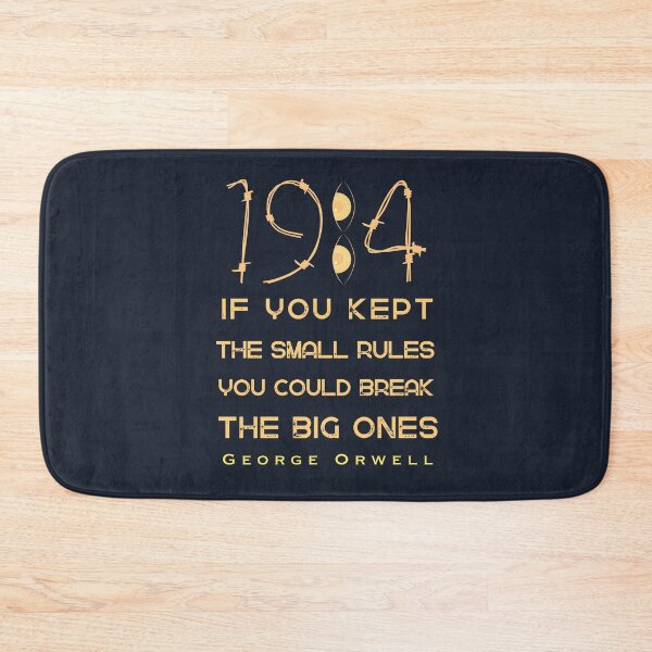 Item preview, George Orwell: If you kept the small rules, you could break the big ones. designed and sold by artbleed.