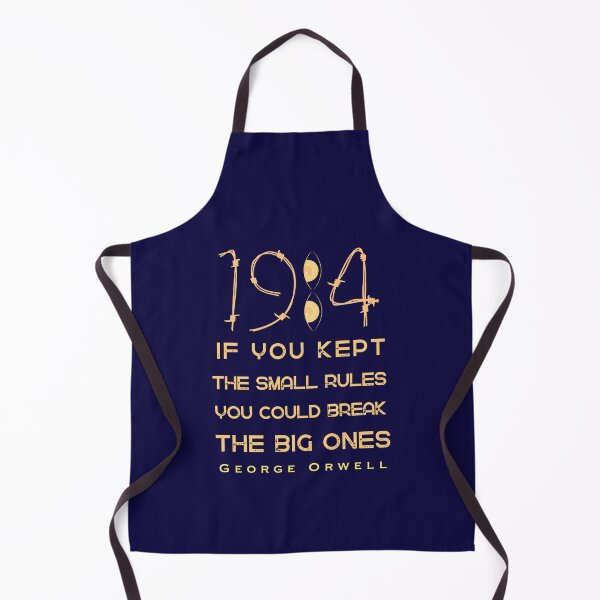 Item preview, George Orwell: If you kept the small rules, you could break the big ones. designed and sold by artbleed.