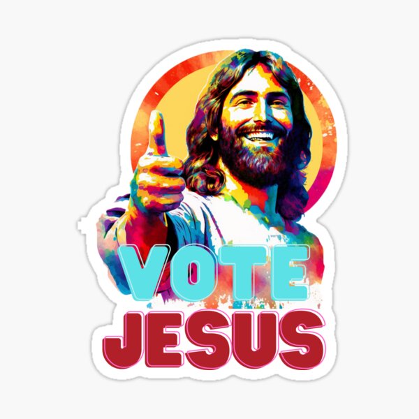 Vote for Jesus in the 2024 Election! Thumbs Up Design Sticker