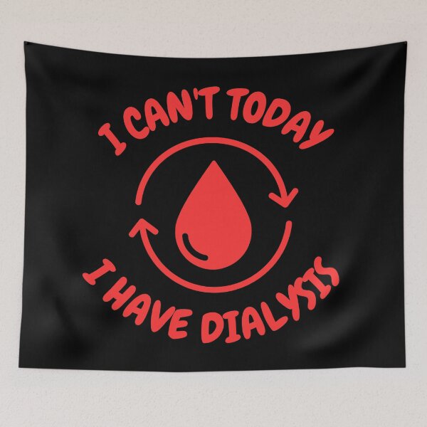Item preview, I Can't Today, I Have Dialysis designed and sold by Caregiverology.