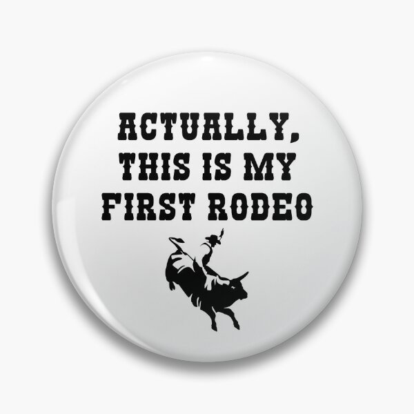 Artikelvorschau, Eigentlich ist das mein erstes Rodeo entworfen und verkauft von goodtogotees.