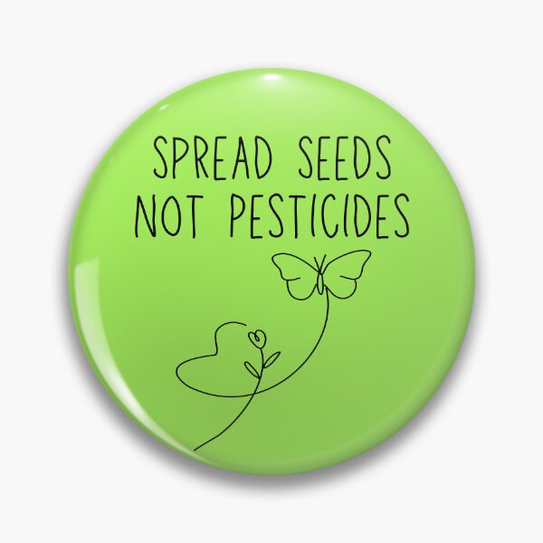 Item preview, Spread Seeds Not Pesticides Black Text Modern Slogan Design designed and sold by EarthArtDesigns.