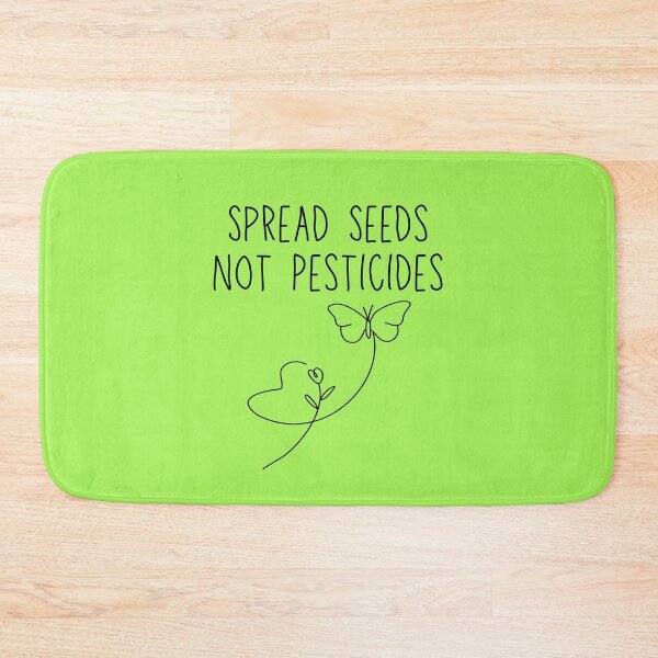 Item preview, Spread Seeds Not Pesticides Black Text Modern Slogan Design designed and sold by EarthArtDesigns.