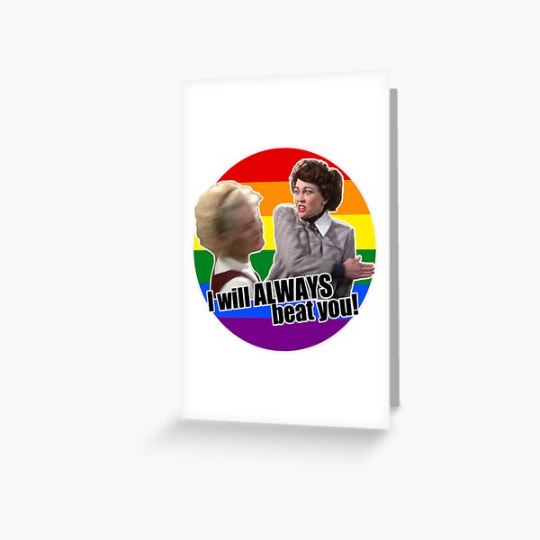 Mommie Dearest I will always beat you - gay pride Greeting Card