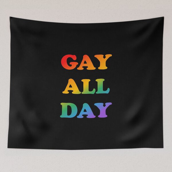 Item preview, Gay All Day designed and sold by Inspirationmotivation.