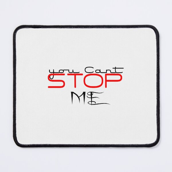Item preview, YOU CAN'T STOP ME v3 designed and sold by FADYMAG.
