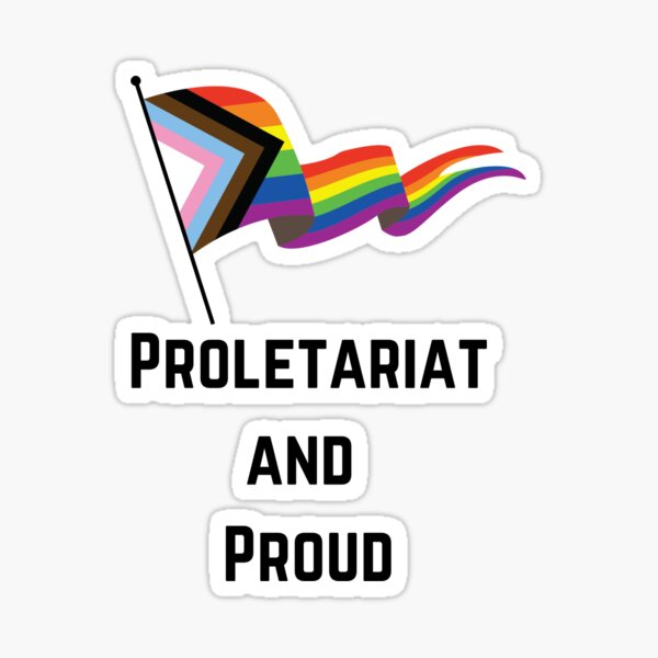 Item preview, Proletariat and Proud with Progress Pride Flag designed and sold by WigOutlet.