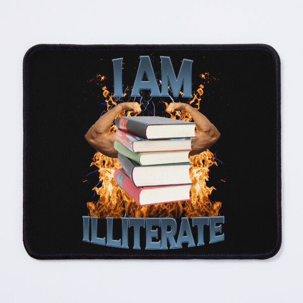 Item preview, I am Illiterate designed and sold by joshemf.
