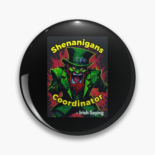 Item preview, Irish Saying - Shenanigans Coordinator designed and sold by IrishProverbs.