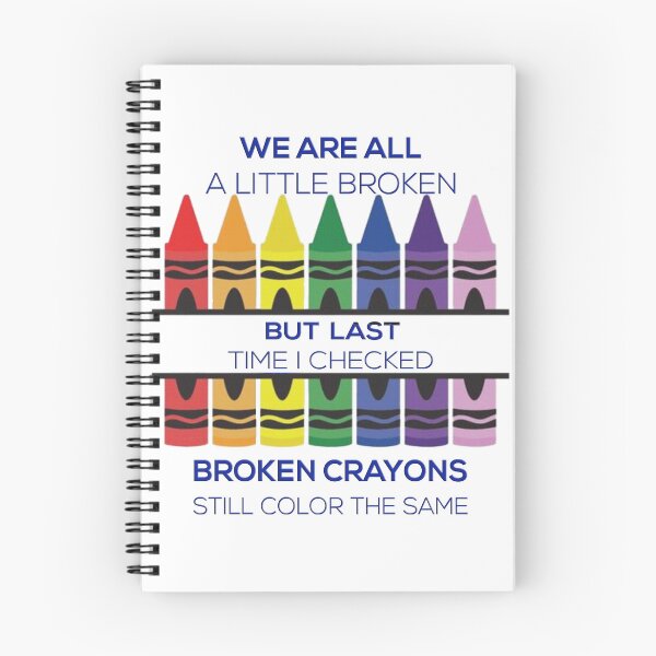 Item preview, We are all broken crayons designed and sold by WideIsTheGate.
