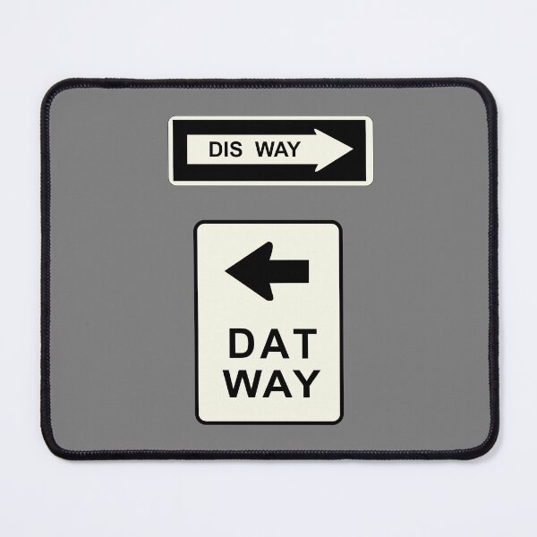 Aperçu de l'œuvre Panneaux routiers "Dis Way, Dat Way" créée et vendue par roselikething.