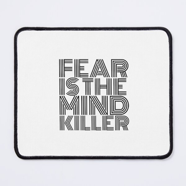Item preview, Fear Is The Mind Killer designed and sold by LivingTheDream7.