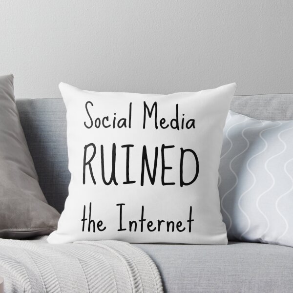 Item preview, Social Media Ruined the Internet designed and sold by GoblinBoutique.