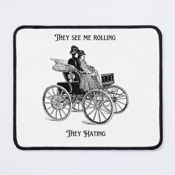 Item preview, They see me rolling they hating: 19th Century edition designed and sold by hashtaghedgehog.