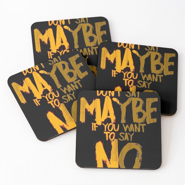 Item preview, Don't say maybe if you want to say NO designed and sold by Sanooshop.
