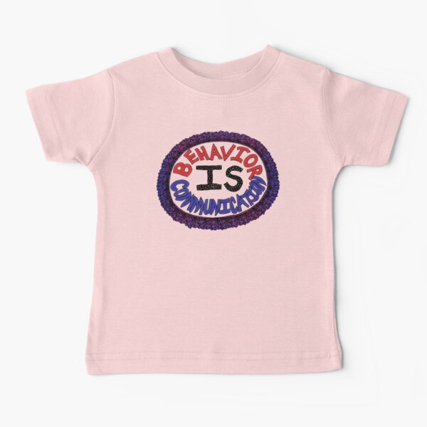 Behavior is Communication - light background Baby T-Shirt