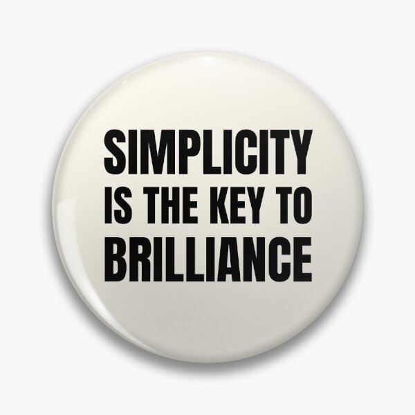 Item preview, Simplicity is the key to brilliance designed and sold by QuotesAreFun.